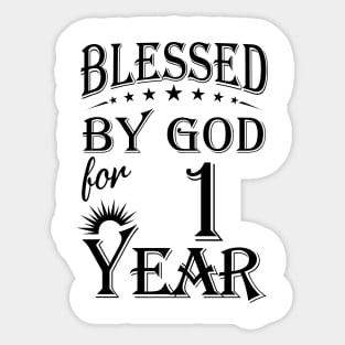 Blessed By God For 1 Years Sticker